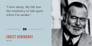 Ernest Hemingway I love Sleep Quote